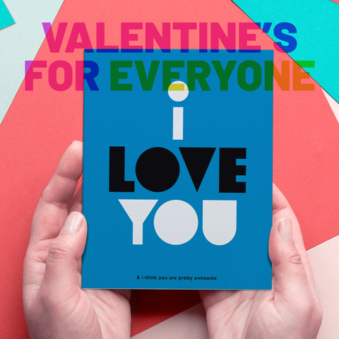 Valentine’s for everyone. A day for celebrating ALL of your favorite people.