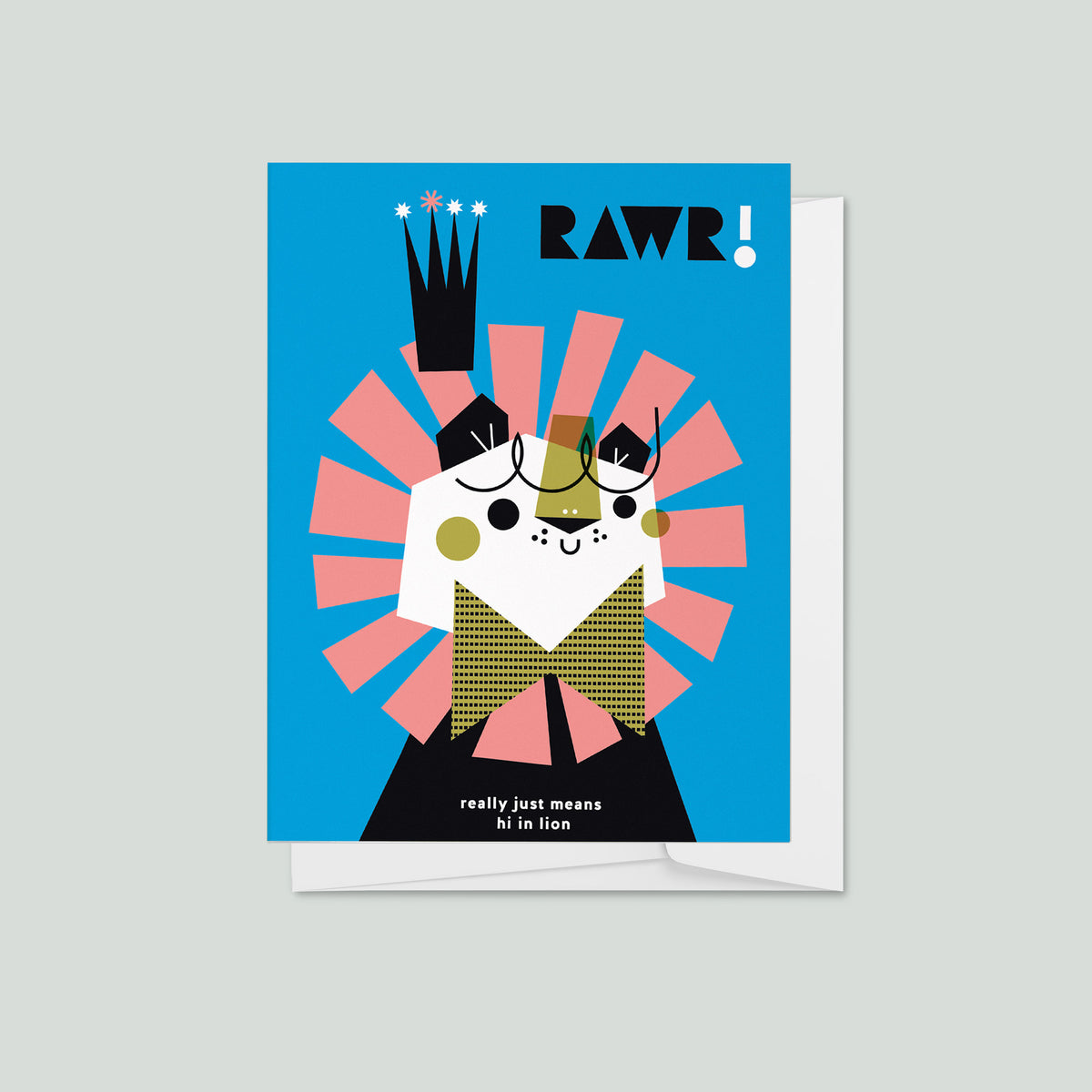 RAWR! Really Just Means Hi In Lion Greeting Card