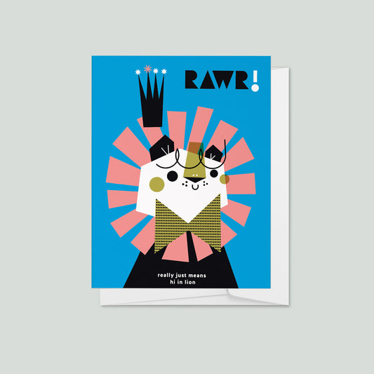 RAWR! Really Just Means Hi In Lion Greeting Card
