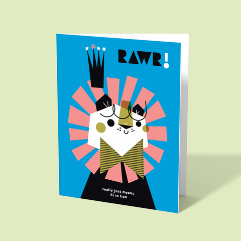 RAWR! Really Just Means Hi In Lion Greeting Card