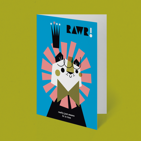 RAWR! Really Just Means Hi In Lion Greeting Card